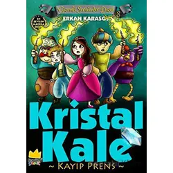 Gizemli Serüvenler Dizisi 8: Kristal Kale Kayıp Prens - Erkan Karasoy - Pamiray Yayınları