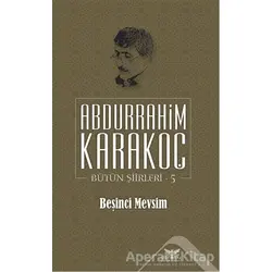 Beşinci Mevsim - Abdurrahim Karakoç - Altınordu Yayınları