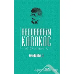 Gerdanlık 1 - Abdurrahim Karakoç - Altınordu Yayınları