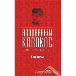 Kan Yazısı - Abdurrahim Karakoç - Altınordu Yayınları