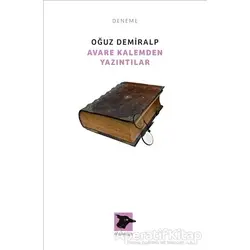 Avare Kalemden Yazıntılar - Oğuz Demiralp - Alakarga Sanat Yayınları