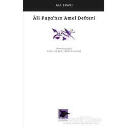 Ali Paşanın Amel Defteri - Ali Suavi - Alakarga Sanat Yayınları