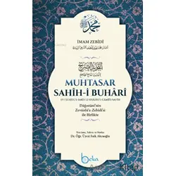 Muhtasar Sahihi Buhari - İmam Zeynuddin Ahmed İbn Abdullatif ez.Zebidi - Beka Yayınları