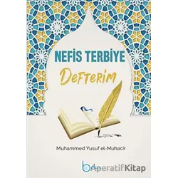 Nefis Terbiye Defterim - Muhammed Yusuf el-Muhacir - Beka Yayınları