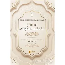 Şerhu Müşkilil Asar - İmam Tahavi - Beka Yayınları