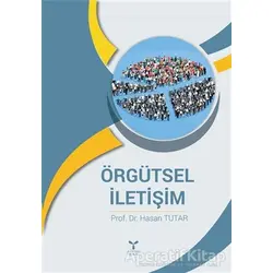 Örgütsel İletişim - Hasan Tutar - Umuttepe Yayınları