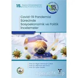 Covid-19 Pandemisi Sürecinde Sosyoekonomik ve Politik İncelemeler