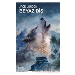 Beyaz Diş - Jack London - Puslu Yayıncılık
