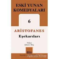 Eşekarıları - Eski Yunan Komedyaları 6 - Aristofanes - Mitos Boyut Yayınları