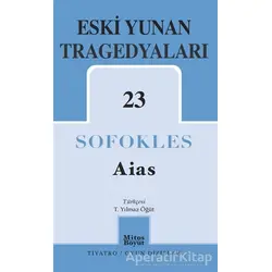 Aias – Eski Yunan Tragedyaları 23 - Sofokles - Mitos Boyut Yayınları