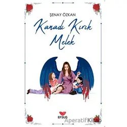 Kanadı Kırık Melek - Şenay Özkan - Efsus Yayınları
