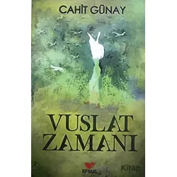 Vuslat Zamanı - Cahit Günay - Efsus Yayınları