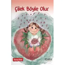 Çilek Böyle Olur - Savaş Ünlü - Kumran Yayınları
