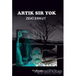 Artık Sır Yok - Zeki Erkut - Kalkedon Yayıncılık