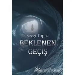 Beklenen Geçiş - Sevgi Topuz - Potkal Kitap Yayınları