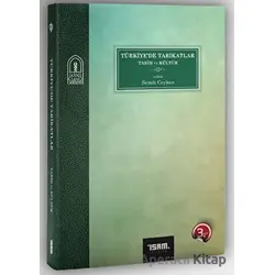 Türkiyede Tarikatlar Tarih ve Kültür - Kolektif - İsam Yayınları