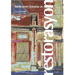 Tarihi Çevre Koruma ve Restorasyon - Zeynep Ahunbay - YEM Yayın