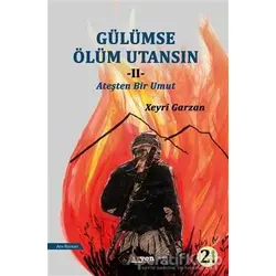 Gülümse Ölüm Utansın 2 - Xeyri Garzan - Aryen Yayınları