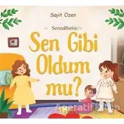 Sen Gibi Oldum mu? - Sayit Özen - Çınaraltı Yayınları