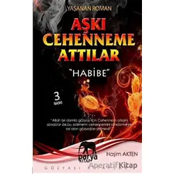Aşkı Cehenneme Attılar Habibe - Haşim Akten - Parya Kitap