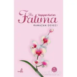 Yaşayan Kuran Hz. Fatıma - Ramazan Deveci - Bengisu Yayınları