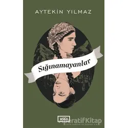 Sığınamayanlar - Aytekin Yılmaz - Vadi Yayınları