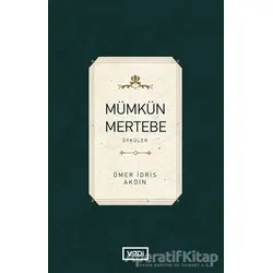 Mümkün Mertebe - Ömer İdris Akdin - Vadi Yayınları