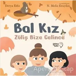 Bal Kız - Züliş Bize Gelince - Derya Edis - Tuti Kitap