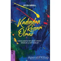 Kadından Ressam Olmaz - Helen Gorrill - HayalPerest Kitap
