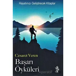 Cesaret Veren Başarı Öyküleri - Kolektif - Venedik Yayınları