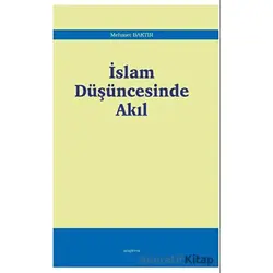 İslam Düşüncesinde Akıl - Mehmet Baktır - Araştırma Yayınları