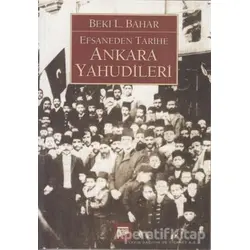Efsaneden Tarihe Ankara Yahudileri - Beki L. Bahar - Pan Yayıncılık