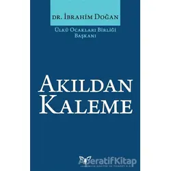 Akıldan Kaleme - İbrahim Doğan - Armada Yayınevi