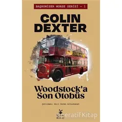 Woodstock’a Son Otobüs - Colin Dexter - Mylos Kitap