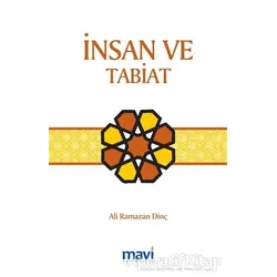 İnsan ve Tabiat - Ali Ramazan Dinç - Mavi Yayıncılık