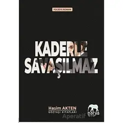 Kaderle Savaşılmaz - Haşim Akten - Parya Kitap