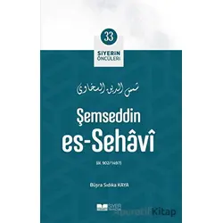Şemseddin Es-sehavi - Büşra Sıdıka Kaya - Siyer Yayınları