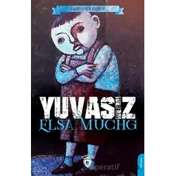 Yuvasız - Elsa Muchg - Dorlion Yayınları