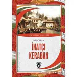 İnatçı Keraban - Jules Verne - Dorlion Yayınları