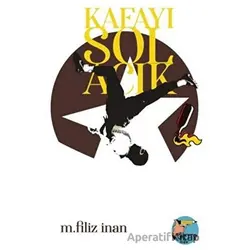 Kafayı Sol Açık - M. İnan Filiz - Klaros Yayınları