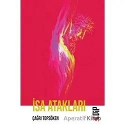 İsa Atakları - Çağrı Topsöken - Klaros Yayınları