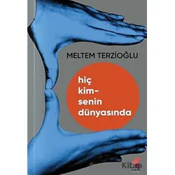 Hiç Kimsenin Dünyasında - Meltem Terzioğlu - Klaros Yayınları