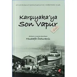 Karşıyakaya Son Vapur - Mustafa Özturanlı - Klaros Yayınları