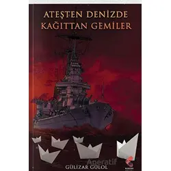 Ateşte Denizde Kağıttan Gemiler - Gülizar Gülol - Klaros Yayınları