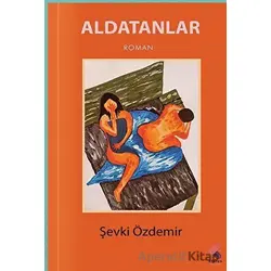 Aldatanlar - Şevki Özdemir - Klaros Yayınları