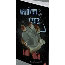 Kara Dünyaya Ateş - Fatih Filizay - Klaros Yayınları