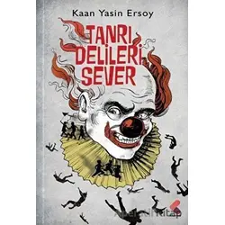 Tanrı Delileri Sever - Kaan Yasin Ersoy - Klaros Yayınları