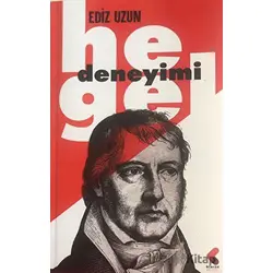 Hegel Deneyimi - Ediz Uzun - Klaros Yayınları