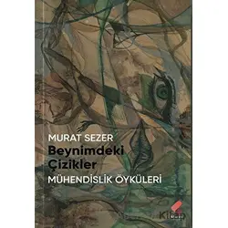 Beynimdeki Çizikler - Murat Sezer - Klaros Yayınları