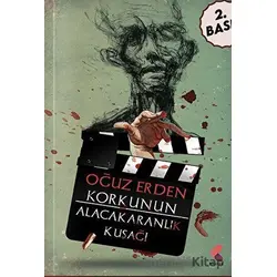 Korkunun Alacakaranlık Kuşağı - Oğuz Erden - Klaros Yayınları